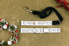 Load image into Gallery viewer, Naughty or Nice Dog Collar