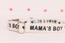 Load image into Gallery viewer, Mama&#39;s Boy &amp; Mama&#39;s Girl Dog Collar